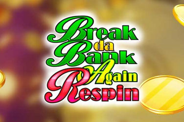 break-da-bank-again-respin